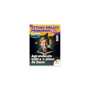 Revista Estudo Bíblico Primários 03 - Aprendendo Sobre o Plano de Deus: Uma Jornada de Fé para Crianças de 07 a 08 Anos