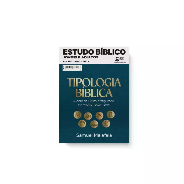 Revista Estudo Bíblico Jovens e Adultos 04 - Tipologia Bíblica: A Obra de Cristo Prefigurada no Antigo Testamento