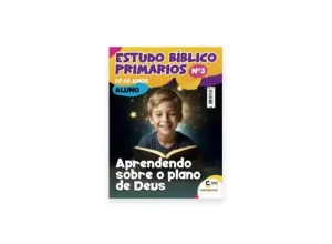 Revista Estudo Bíblico Primários 03 - Aprendendo Sobre o Plano de Deus: Uma Jornada de Fé para Crianças de 07 a 08 Anos